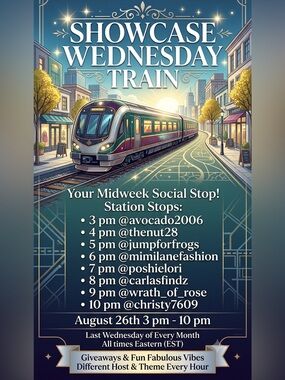 August 26th SHOWCASE WEDNESDAY Train Come JOIN US!! GIVEAWAYS & Great Items